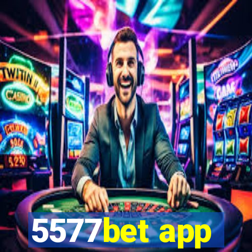 5577bet app